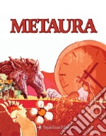 Metaura. Ediz. illustrata libro