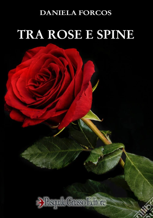 Tra rose e spine