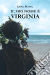 Il mio nome è Virginia libro