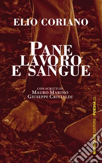 Pane, lavoro e sangue