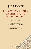 Poesie che la guerra ha dimenticato in tasca al poeta. Biografia poetica. Testo arabo a fronte libro