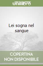 Lei sogna nel sangue libro
