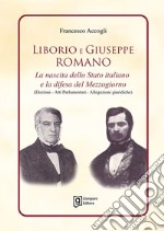 Liborio e Giuseppe Romano. La nascita dello Stato italiano e la difesa del Mezzogiorno