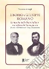 Liborio e Giuseppe Romano. La nascita dello Stato italiano e la difesa del Mezzogiorno libro di Accogli Francesco