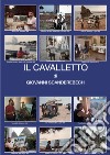 Il cavalletto di Giovanni Scanderebech libro di Scanderebech Giovanni