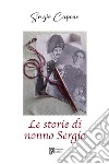 Le storie di nonno Sergio libro