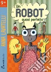 Un robot quasi perfetto libro