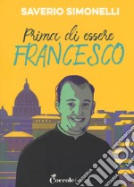 Prima di essere Francesco libro