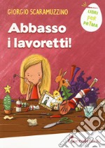 Abbasso i lavoretti libro