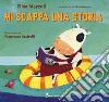 Mi scappa una storia libro