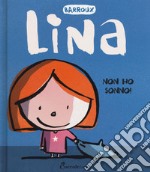 Non ho sonno! Lina. Ediz. a colori libro