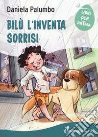 Bilù l'inventa sorrisi