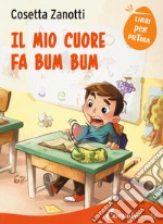 Il mio cuore fa bum bum libro