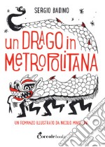 Un drago in metropolitana libro