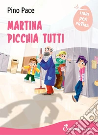 Martina picchia tutti