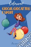 Giochi, giocattoli e sport libro