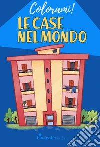Le case nel mondo