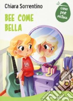 Bee come bella libro