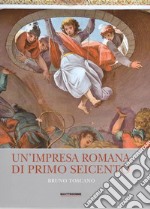 Un'impresa romana di primo Seicento. Gli affreschi di Villa Fabri a Trevi libro