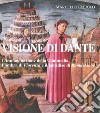 Visione di Dante. L'immaginazione della Commedia, l'ombra di «Fiorenza» e il paradiso di «Roma-Amor» libro di Fagiolo Marcello