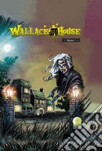 Wallace House. Ediz. italiana e inglese. Vol. 1 libro