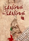 Sangue del tuo sangue libro di Raimondo Luca