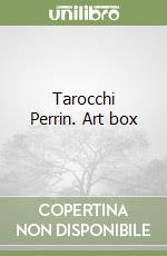 Tarocchi Perrin. Art box libro