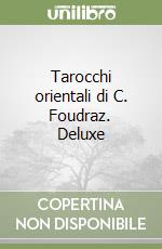 Tarocchi orientali di C. Foudraz. Deluxe libro