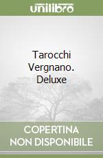 Tarocchi Vergnano. Deluxe libro