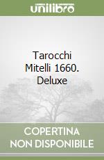 Tarocchi Mitelli 1660. Deluxe