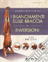 I bilanciamenti sulle braccia ed inversioni libro di Long Ray