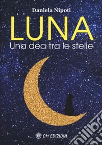 Luna. Una dea tra le stelle