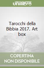 Tarocchi della Bibbia 2017. Art box libro