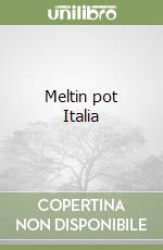 Meltin pot Italia libro