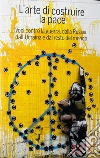 L'arte di costruire la pace