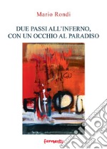 Due passi all'inferno, con un occhio al paradiso libro