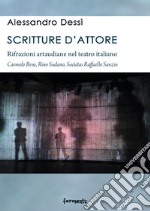 Scritture d'attore. Rifrazioni artaudiane nel teatro italiano (Carmelo Bene, Rino Sudano, Socìetas Raffaello Sanzio)