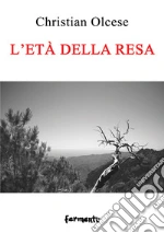 L'età della resa libro