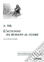 L'autunno ha bussato al cuore. Testo russo a fronte libro