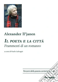Il poeta e la città. Frammenti di un romanzo. Ediz. multilingue libro