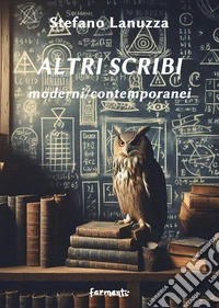 Altri scribi. Moderni/contemporanei