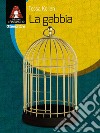 La gabbia libro