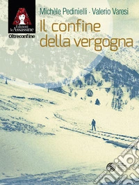Il confine della vergogna libro