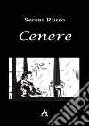 Cenere libro di Russo Serena