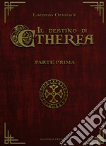 Il destino di Etherea. Vol. 1