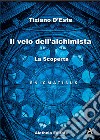 La scoperta. Il velo dell'alchimista libro