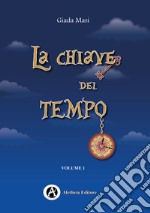 La chiave del tempo. Vol. 1 libro