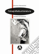 Fotografia & letteratura libro