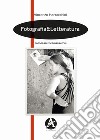 Fotografia & letteratura libro di Marzocchini Vincenzo