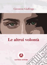 Le altrui volontà libro